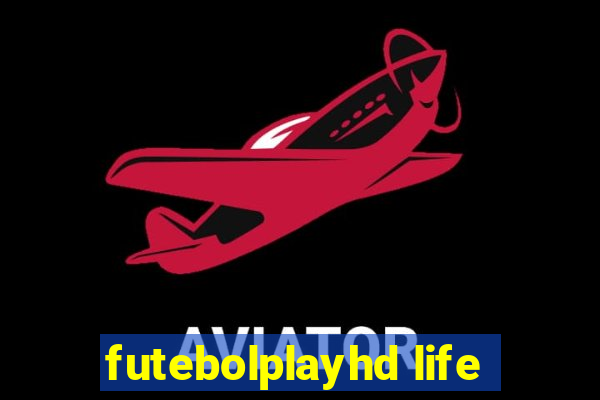 futebolplayhd life